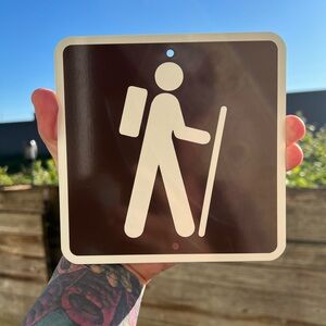 Hiking Trail / Hiker Metal Sign 6”x6”